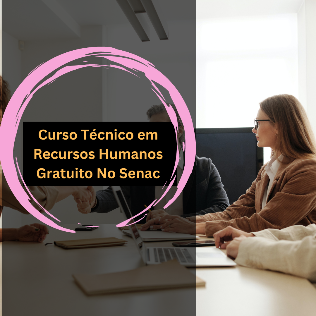 Curso Técnico Em Recursos Humanos Gratuito No Senac - Mundo De Cartão ...